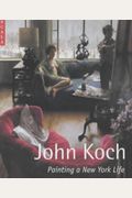 John Koch: Painting A New York Life