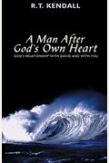 A Man After God's Own Heart: God's Relationship With David And With You