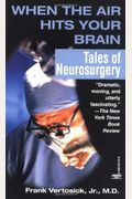 When The Air Hits Your Brain: Tales Of Neurosurgery
