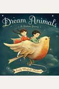 Dream Animals: A Bedtime Journey