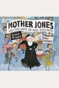 Mother Jones And Her Army Of Mill Children