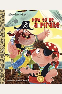 How to Be a Pirate How to Be a Pirate