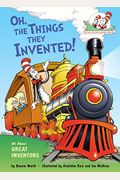 Oh, The Things They Invented!: All About Great Inventors