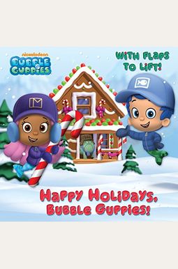 Happy Holidays, Bubble Guppies! Happy Holidays, Bubble Guppies!