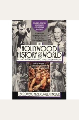 The Hollywood History Of The World The Hollywood History Of The World