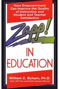 Zapp! In Education: How Empowerment Can Improve The Quality Of Instruction, And Student And Teacher Satisfaction