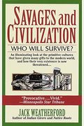 Savages And Civilization: Who Will Survive?