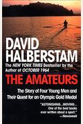 The Amateurs: The Story Of Four Young Men And Their Quest For An Olympic Gold Medal