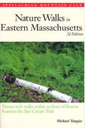 Nature Walks In Eastern Massachusetts: An Amc Country Walks Book