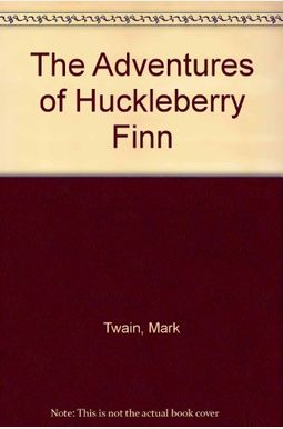 The Adventures of Huckleberry Finn The Adventures of Huckleberry Finn