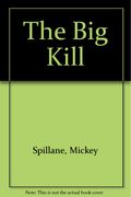 The Big Kill