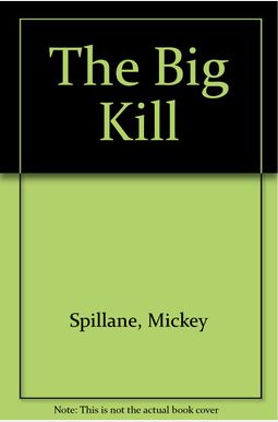 The Big Kill The Big Kill