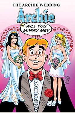 The Archie Wedding: Archie In Will You Marry Me? (The Married Life Series) The Archie Wedding: Archie In Will You Marry Me? (The Married Life Series)