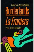 Borderlands/La Frontera: The New Mestiza, Fourth Edition