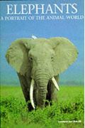 Elephants: A Portrait Of The Animal World