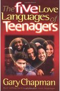 The Five Love Languages Of Teenagers