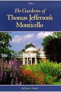 The Gardens Of Thomas Jefferson's Monticello