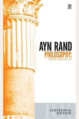 Philosophy: Who Needs It Philosophy: Who Needs It