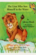 The Lion Who Saw Himself in the Water/El Leon Que Se Vio En El Agua (Spanish Edition)