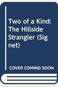 Two Of A Kind: 2the Hillside Strangler