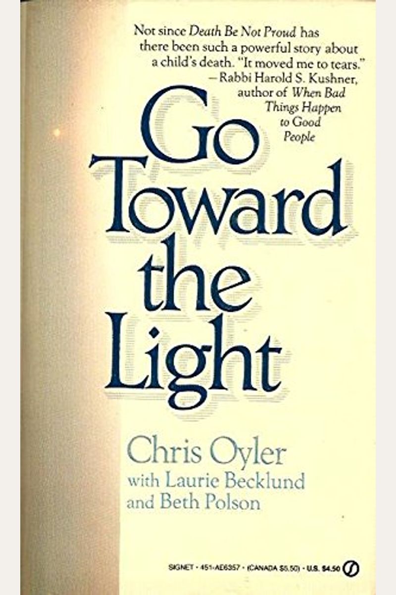 Go Toward The Light: A Life-Reaffirming Story About Facing The Death Of Someone You Love