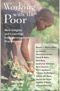 Working With The Poor: New Insights And Learnings From Development Practitioners