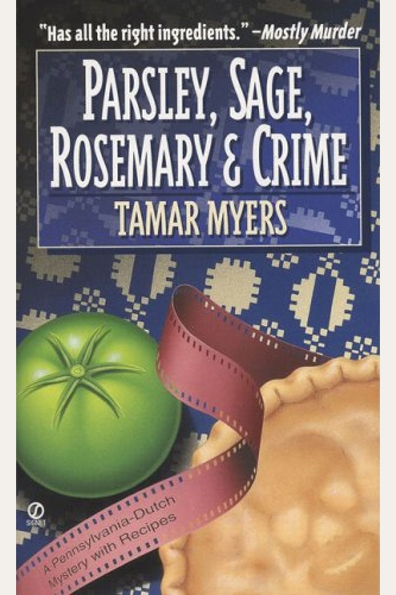 Parsley, Sage, Rosemary and Crime: A Pennsylvania Dutch Mystery with Recipes