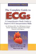 The Complete Guide To Ecgs: A Comprehensive Study Guide To Improve Ecg Interpretation Skills