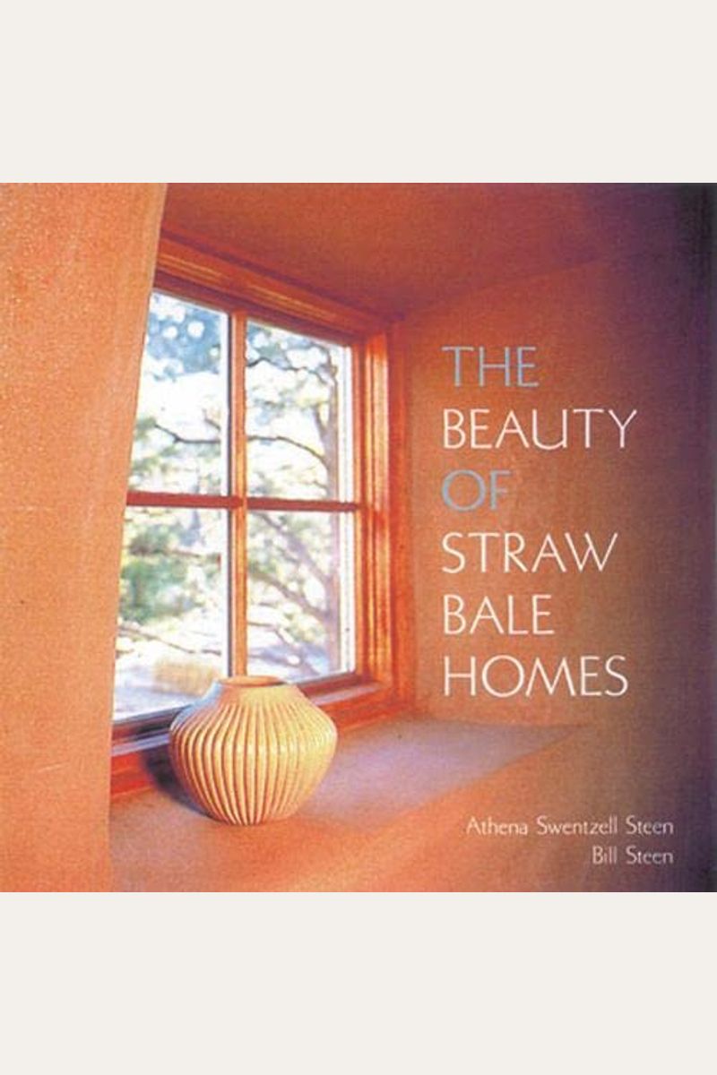 The Beauty Of Straw Bale Homes