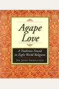 Agape Love: A Tradition Found in Eight World Religions