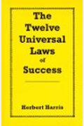 The Twelve Universal Laws Of Success: Super Achiever Edition