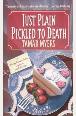 Just Plain Pickled To Death Just Plain Pickled To Death