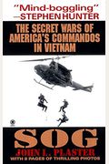 Sog: Secret Wars of America's Commandos in Vietnam