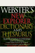 Webster's New Explorer Dictionary And Thesaurus