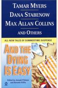 And The Dying Is Easy: All-New Tales Of Summertime Suspense
