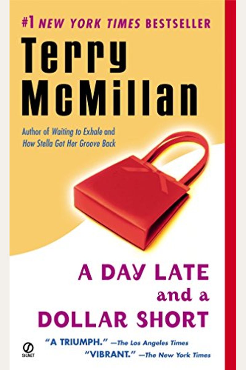 A Day Late And A Dollar Short Lifetime Buy A Day Late And A Dollar Short Book By: Terry McMillan
