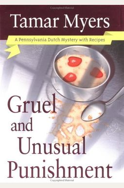 Gruel And Unusual Punishment Gruel And Unusual Punishment