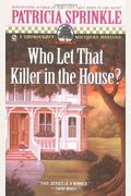 Who Let That Killer In The House? A Thoroughly Southern Mystery