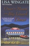 Over The Moon At The Big Lizard Diner (Texas Hill Country Series #3)