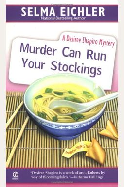 Murder Can Run Your Stockings: A Desiree Shapiro Mystery Murder Can Run Your Stockings: A Desiree Shapiro Mystery