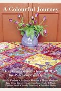 A Colourful Journey: Patchwork And Quilting: Book Number 5