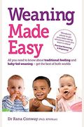 Weaning Made Easy: All You Need To Know About Spoon Feeding And Baby-Led Weaning - Get The Best Of Both Worlds