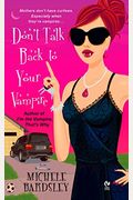 Don't Talk Back To Your Vampire