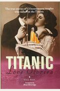 Titanic Love Stories. Paul Gill, Bruce Beveridge