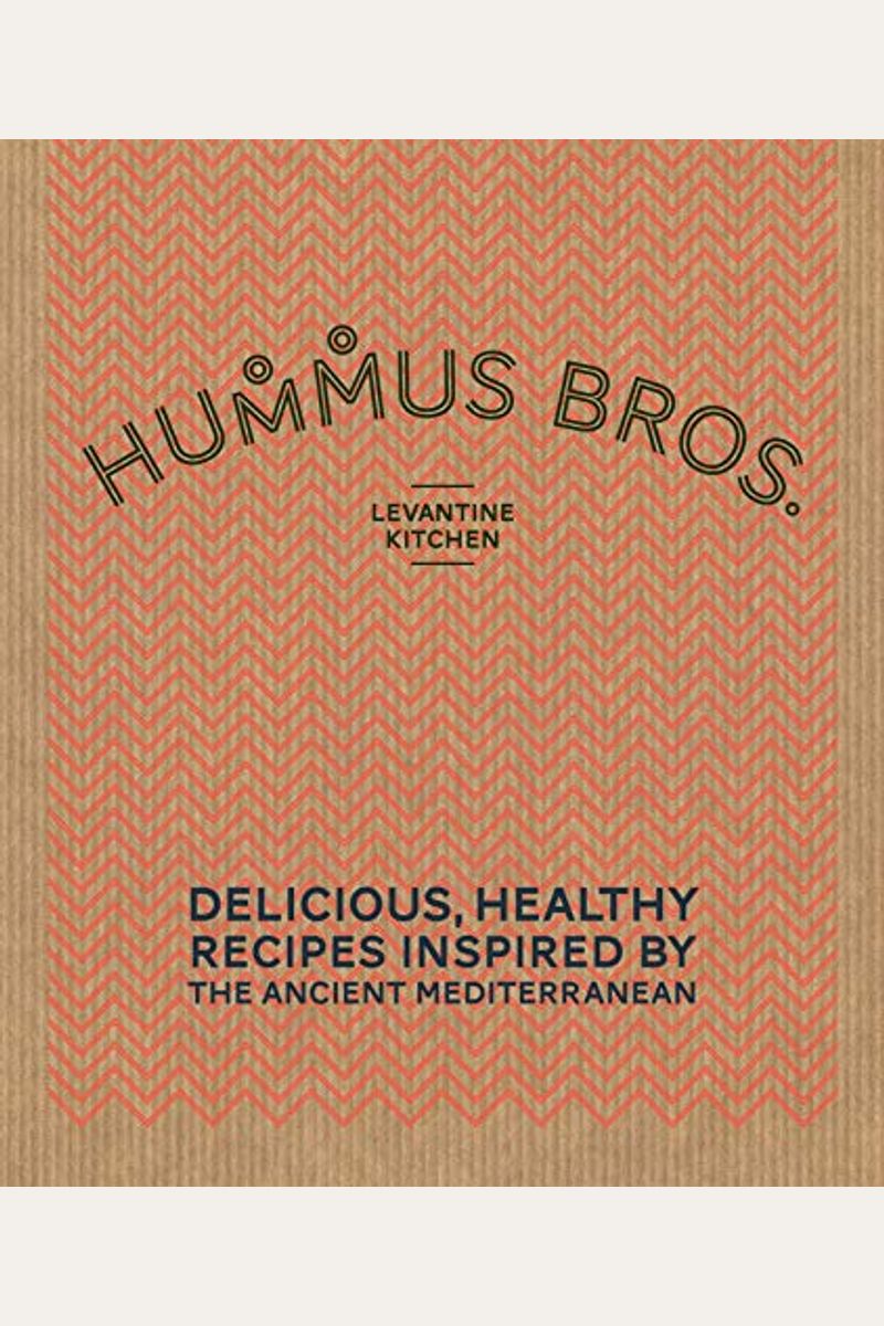 Buy Hummus Bros. Levantine Kitchen Delicious, Healthy Recipes Inspired