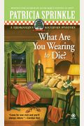 What Are You Wearing To Die?