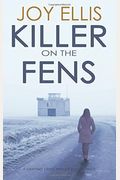 Killer On The Fens A Gripping Crime Thriller Full Of Twists