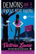Demons Are A Ghoul's Best Friend (Ghost Hunter Mysteries, No. 2)