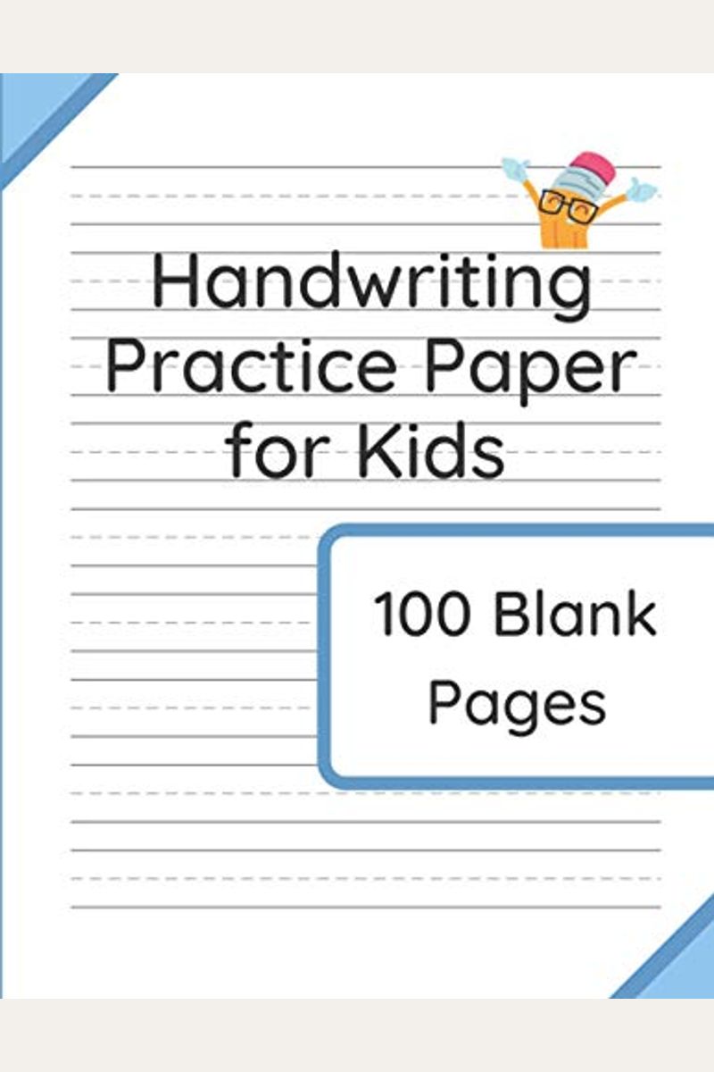 Handwriting Practice Paper For Kids: 100 Blank Pages Of Kindergarten Writing Paper With Wide Lines