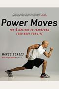Power Moves: The Four Motions To Transform Your Body For Life